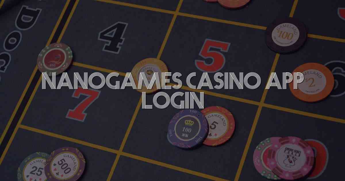 NanoGames Casino APP Login