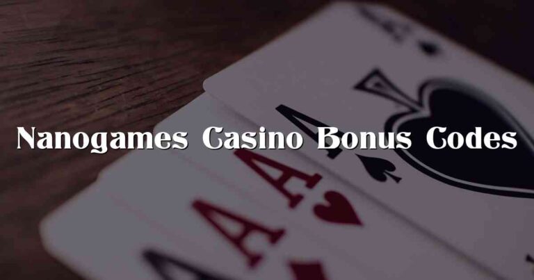 Nanogames Casino Bonus Codes