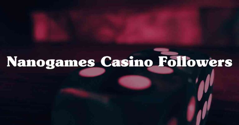 Nanogames Casino Followers