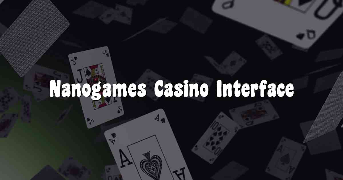 Nanogames Casino Interface