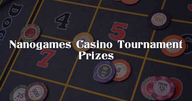 Nanogames Casino Tournament Prizes