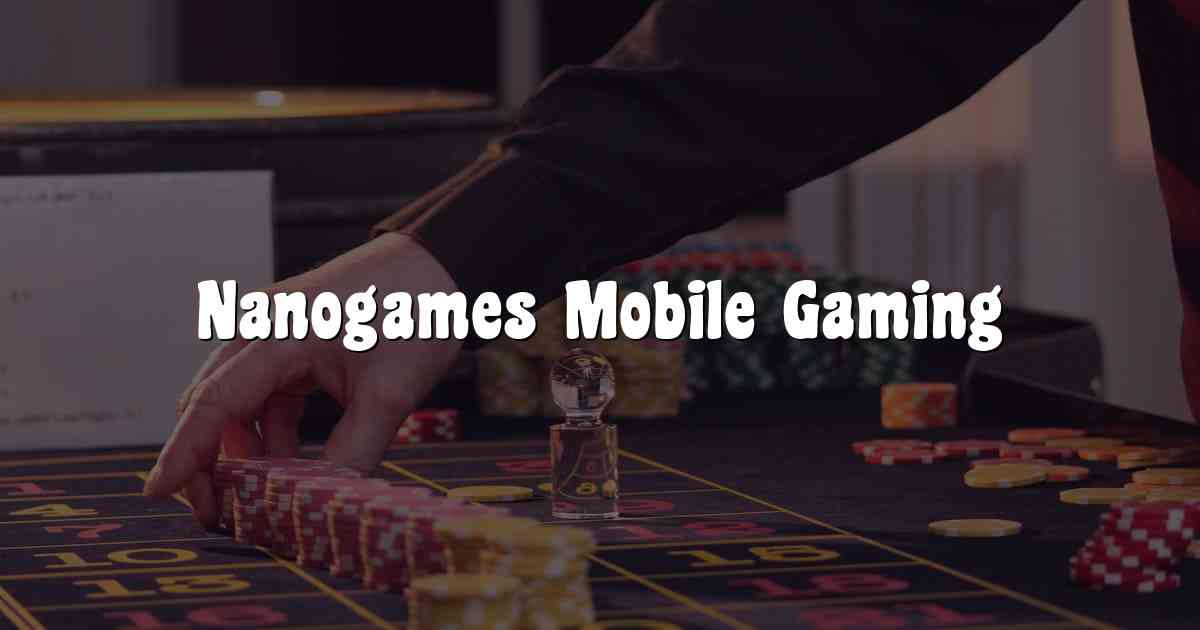Nanogames Mobile Gaming