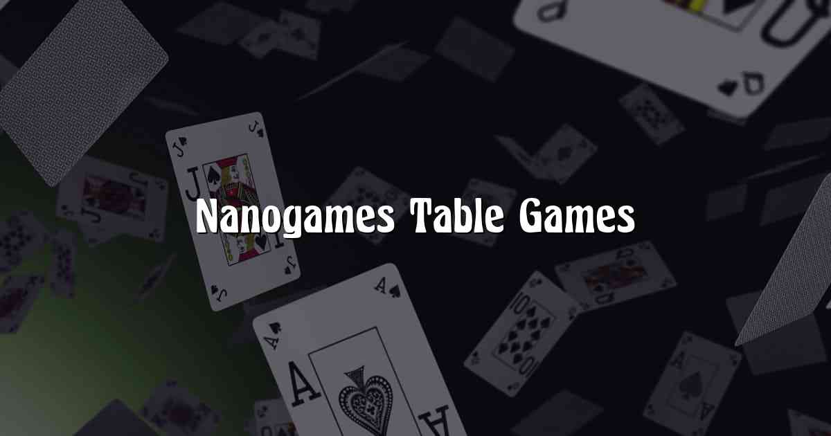 Nanogames Table Games